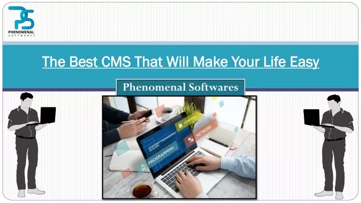 the best cms that will make your life easy