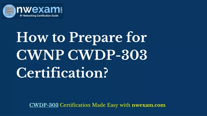 how to prepare for cwnp cwdp 303 certification