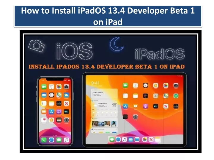 how to install ipados 13 4 developer beta 1 on ipad