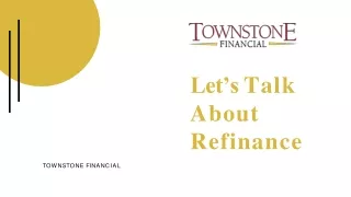Let’s Talk About Refinance