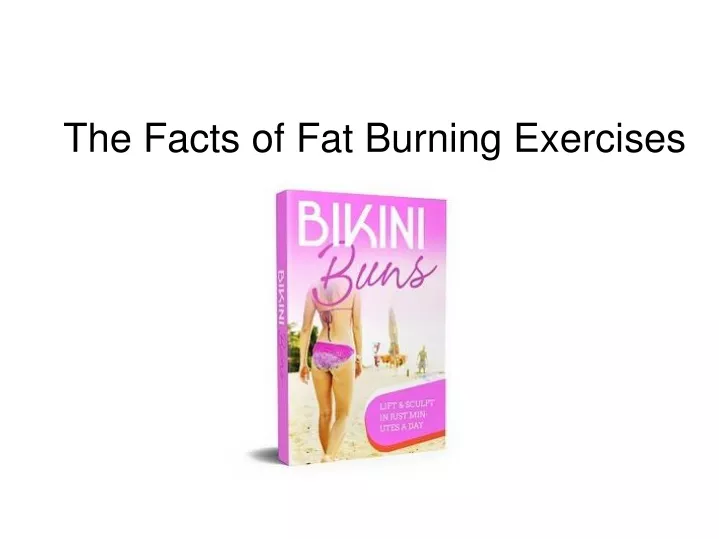 the facts of fat burning exercises