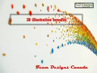 3D illustration benefits - Team Designs Canada