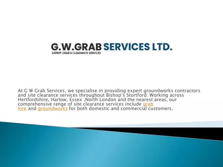 at g w grab services we specialise in providing