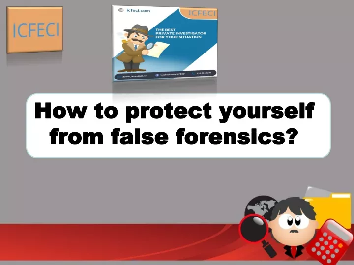 how to protect yourself from false forensics
