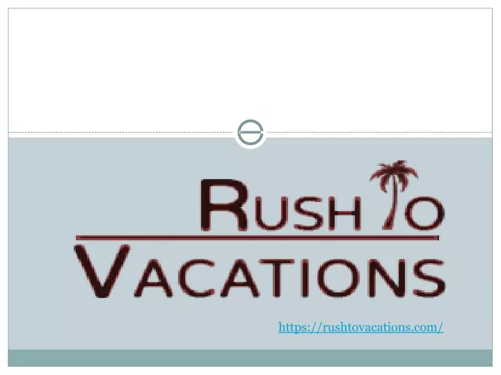 https rushtovacations com