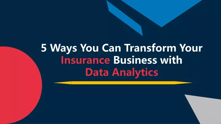 5 ways you can transform your insurance business