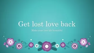 get lost love back