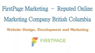 FirstPage Marketing – Reputed Online Marketing Company British Columbia