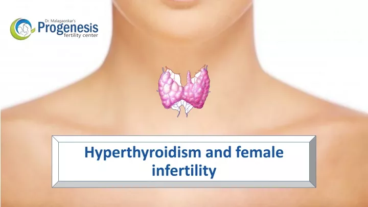 hyperthyroidism and female infertility
