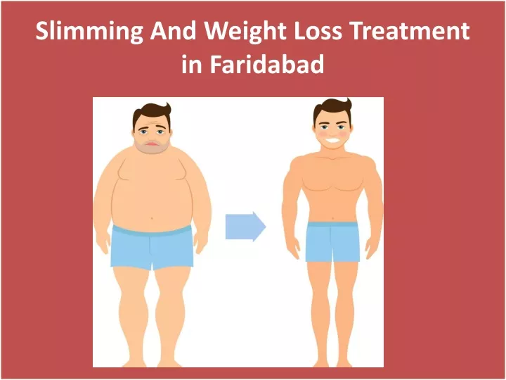 slimming and weight loss treatment in faridabad