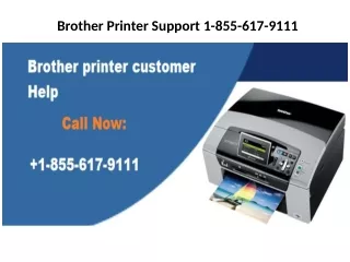 Brother Printer Helpline Phone Number 1-855-617-9111