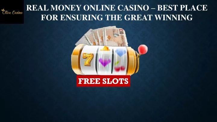 real money online casino best place for ensuring