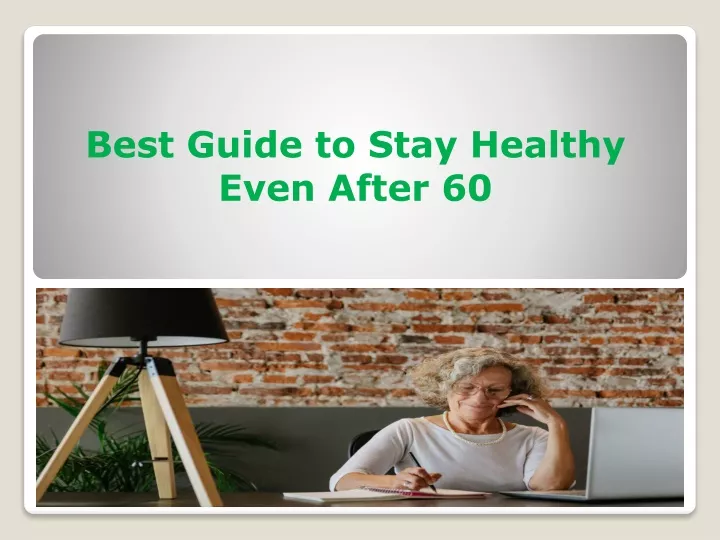 best guide to stay healthy even after 60