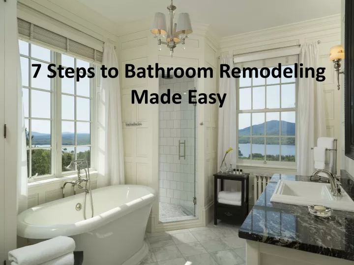 7 steps to bathroom remodeling made easy