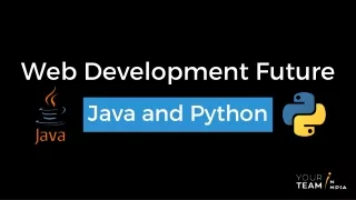 Web Development Future – Python & Java?