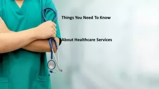 Things You Need To Know About Healthcare Services