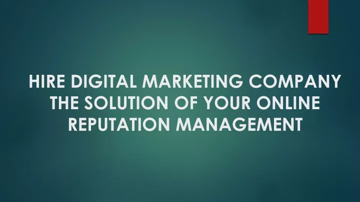 hire digital marketing company the solution of your online reputation management