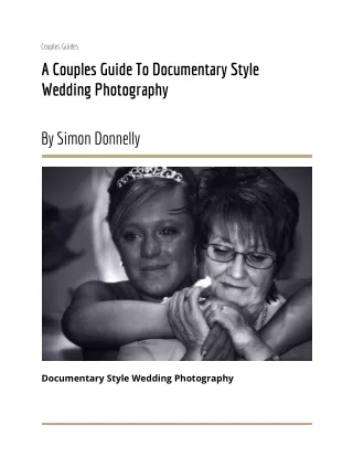 A Couples Guide To Documentary Style Wedding Photography