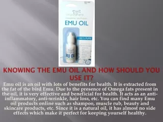 Knowing The Emu Oil And How Should You Use It?