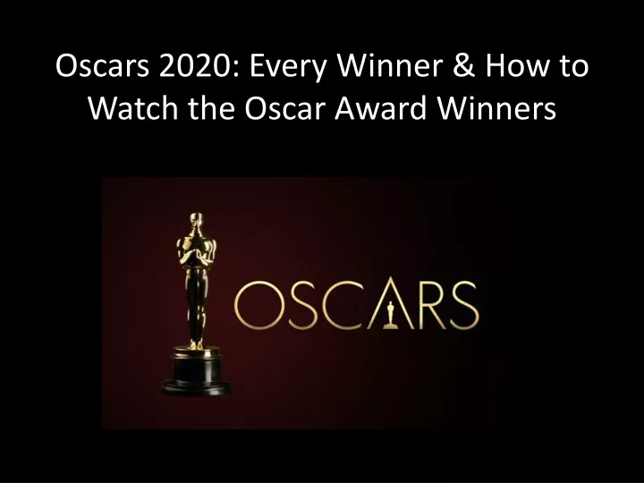 oscars 2020 every winner how to watch the oscar