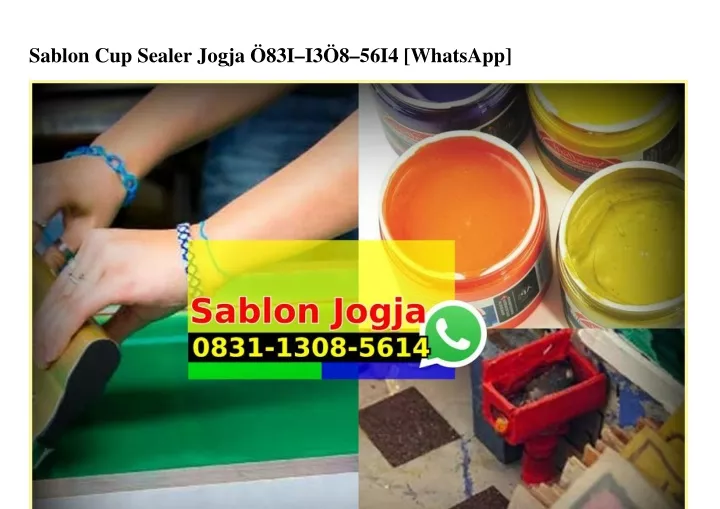 sablon cup sealer jogja 83i i3 8 56i4 whatsapp