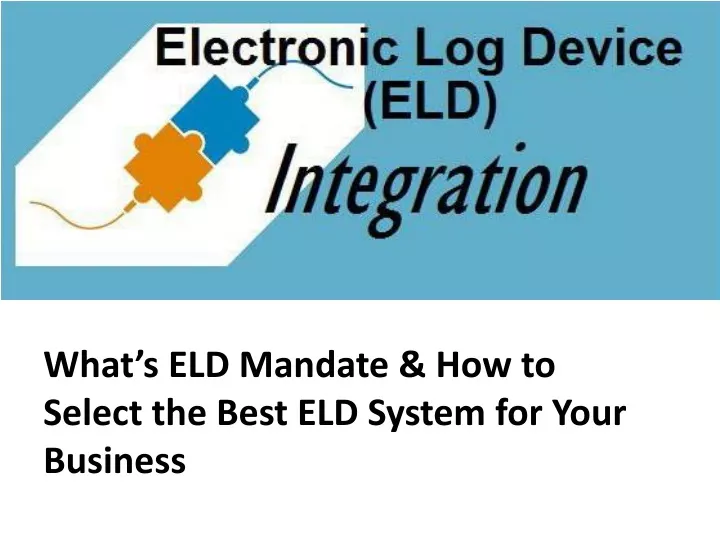 what s eld mandate how to select the best