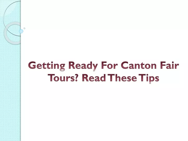 getting ready for canton fair tours read these tips