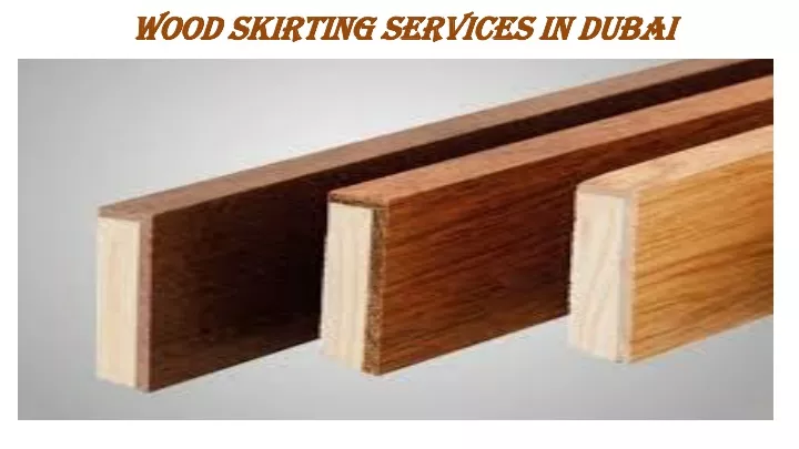 wood skirting services in dubai