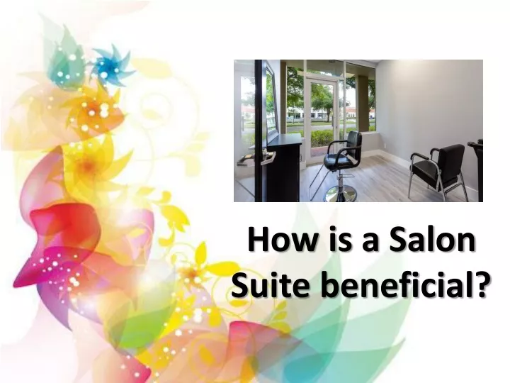 how is a salon suite beneficial
