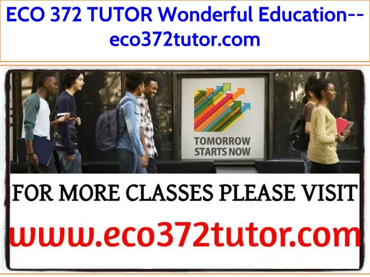 eco 372 tutor wonderful education eco372tutor com