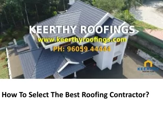 How To Select The Best Roofing Contractor?