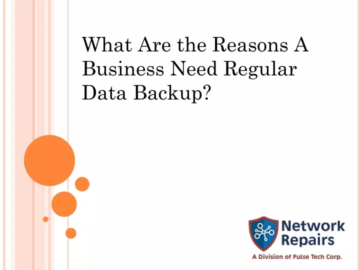 what are the reasons a business need regular data