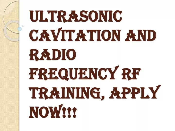 ultrasonic cavitation and radio frequency rf training apply now
