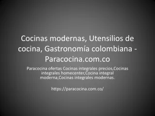 Cocinas modernas, Utensilios de cocina , Gastronomía colombiana - Paracocina.com.co