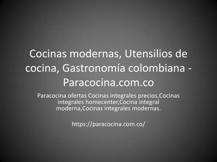 cocinas modernas utensilios de cocina gastronom a colombiana paracocina com co