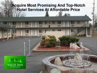 Acquire Most Promising And Top-Notch Hotel Services At Affordable Price