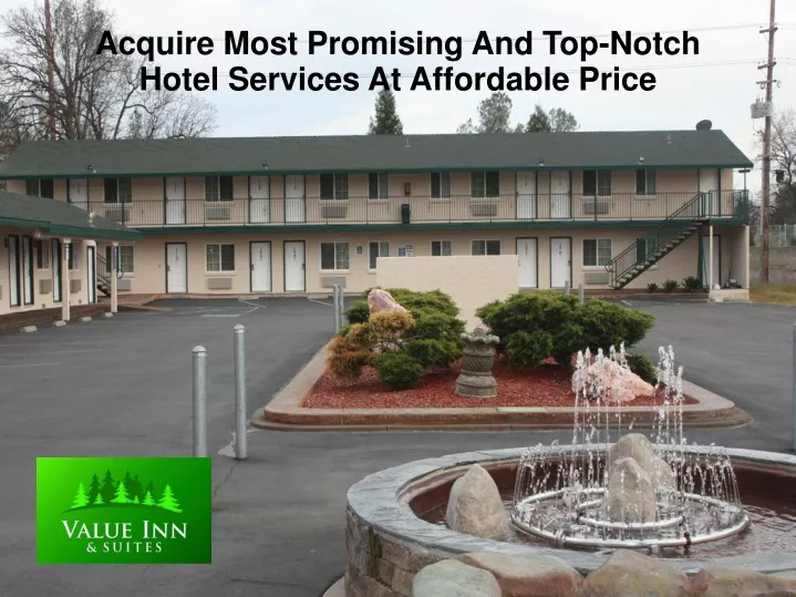 acquire most promising and top notch hotel