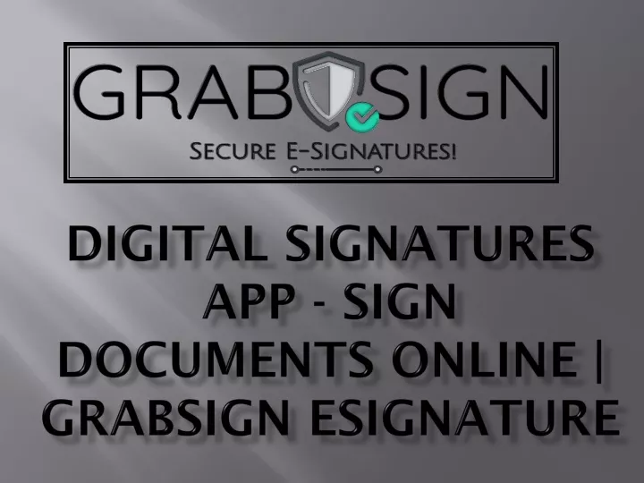 digital signatures app sign documents online grabsign e signature