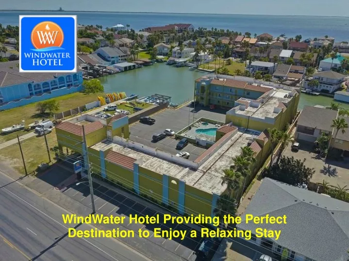 windwater hotel providing the perfect destination