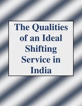 The Qualities of an Ideal Shifting in India