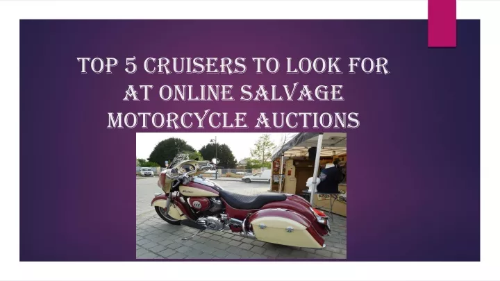 top 5 cruisers to look for at online salvage motorcycle auctions