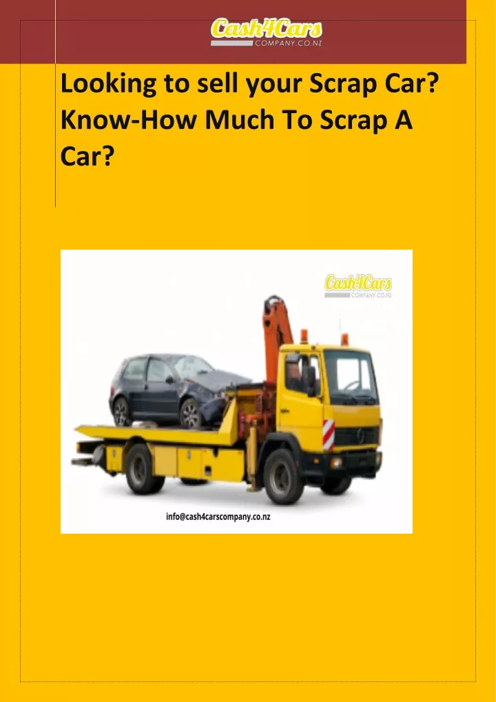 looking to sell your scrap car know how much