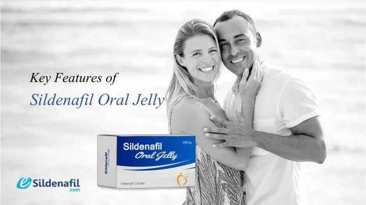 key features of sildenafil oral jelly