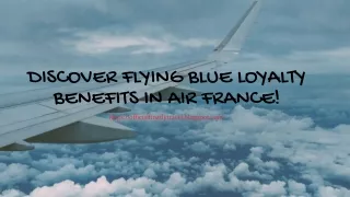 Discover Flying Blue loyalty benefits in Air France