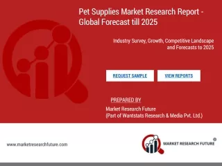 Pet Supplies Market Size, Share, Trends, Forecast to 2025