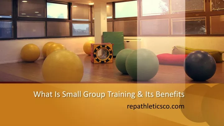 what is small group training its benefits