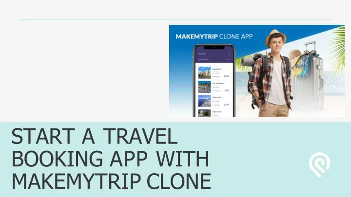 start a travel booking app with makemytrip clone