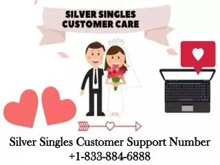 Silver Singles Customer Support Number  1-833-884-6888