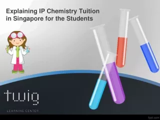 Describing IP chemistry tuition in Singapore