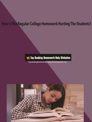 How is The Regular College Homework Hurting The Students?